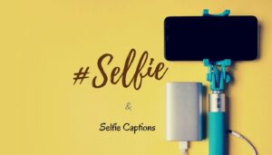 Read more about the article Best Selfie Hashtags & Selfie Captions for Instagram Just Copy and Paste Selfie Bio