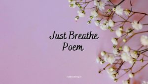 Read more about the article Just Breathe Poem in English