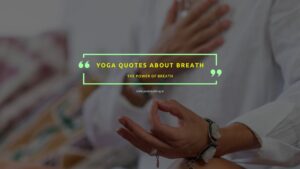 Read more about the article Enlightening Wisdom: 9 Yoga Quotes About Breath, Life, Peace, and Balance